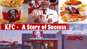 KFC A Story of Success, 65 की उम्र में खड़ा किया बिज़नेस, आज 150 से ज्यादा देशों में हैं हजारों स्टोर